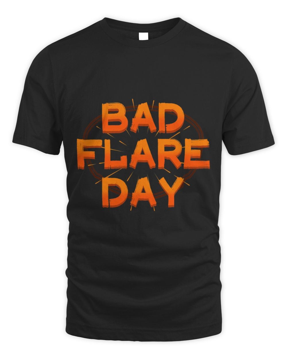 Bad Day CRPS Complex Regional Pain Syndrome Orange Ribbon T-Shirt